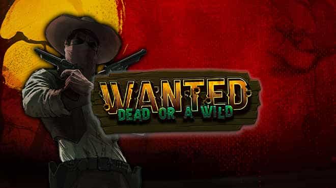 Wanted Dead or a Wild game